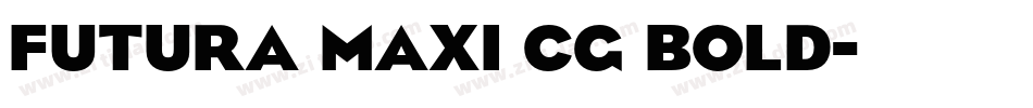Futura Maxi CG Bold字体转换